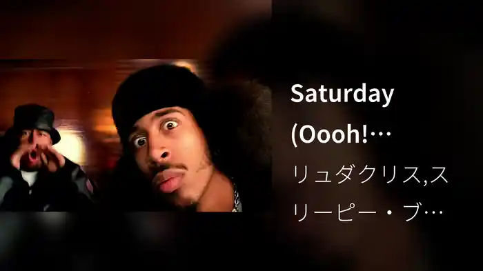 Saturday (Oooh! Ooooh!)