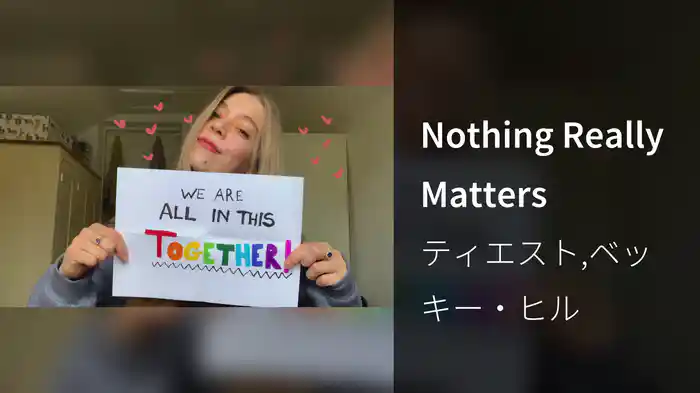 Nothing Really Matters