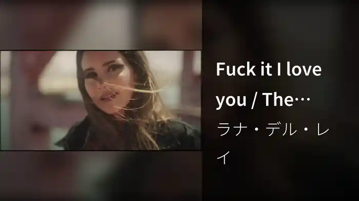 Fuck it I love you / The greatest