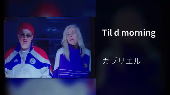 Til d morning