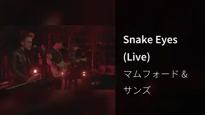 Snake Eyes (Live)