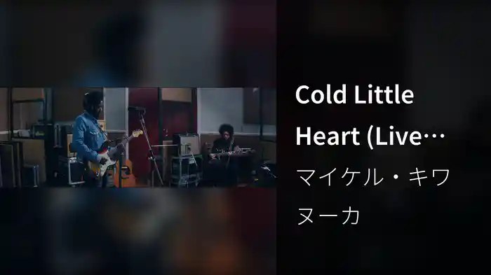 Cold Little Heart (Live Session)