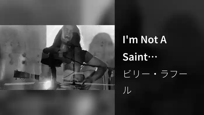 I'm Not A Saint (Acoustic)