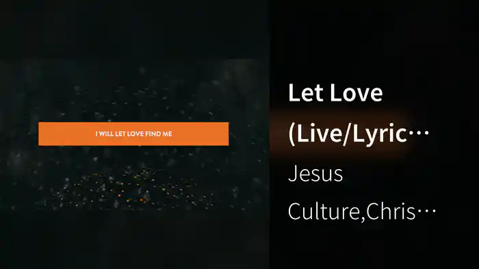 Let Love (Live/Lyric Video)