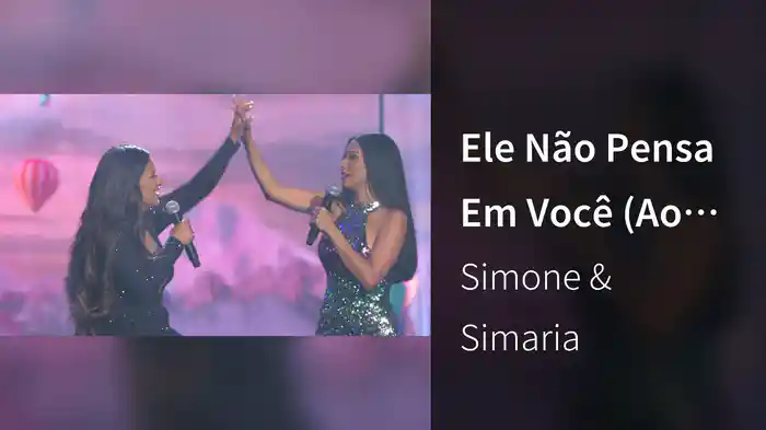 Ele Não Pensa Em Você (Ao Vivo)