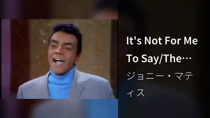It's Not For Me To Say/The Twelfth Of Never/Chances Are (Medley/Live On The Ed Sullivan Show, January 22, 1967)