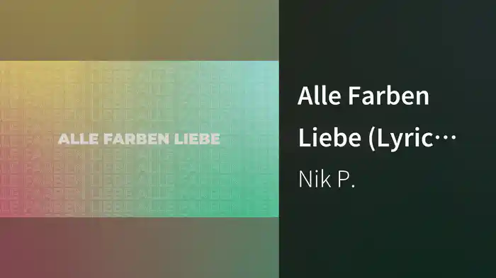 Alle Farben Liebe (Lyric Video)