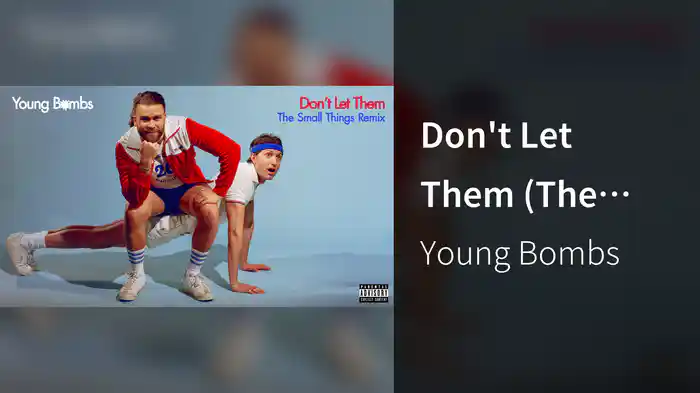 Don't Let Them (The Small Things Remix / Audio)