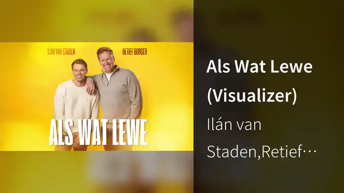 Als Wat Lewe (Visualizer)