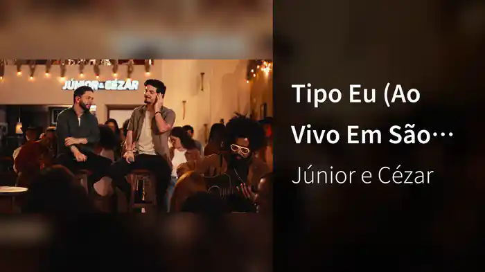 Tipo Eu (Ao Vivo Em São Paulo / 2025)