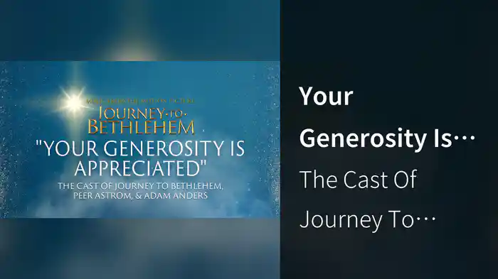 Your Generosity Is Appreciated (Audio/From “Journey To Bethlehem”)