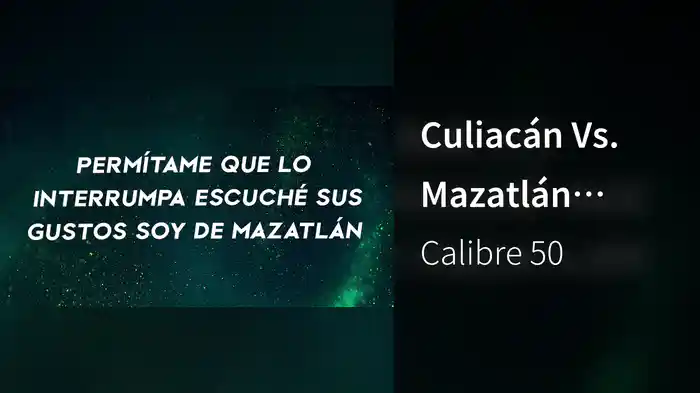Culiacán Vs. Mazatlán (Karaoke)