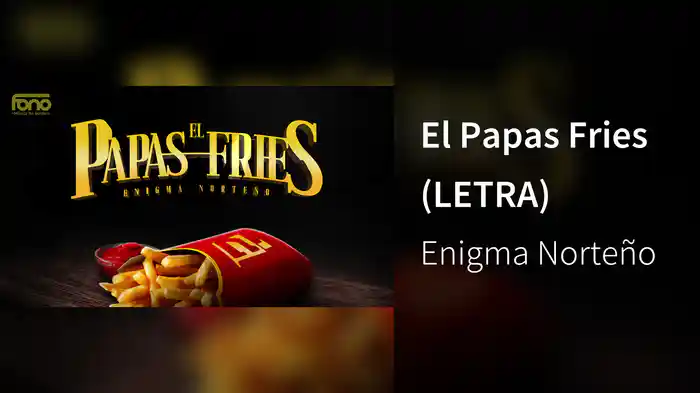 El Papas Fries (LETRA)
