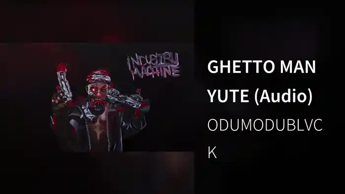 GHETTO MAN YUTE (Audio)