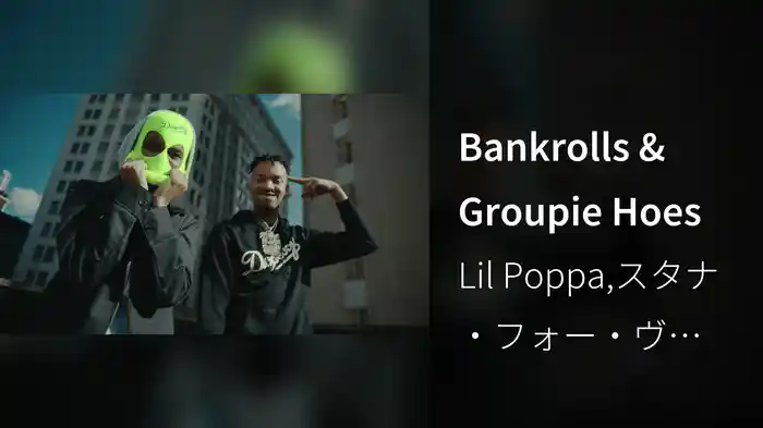 Bankrolls & Groupie Hoes