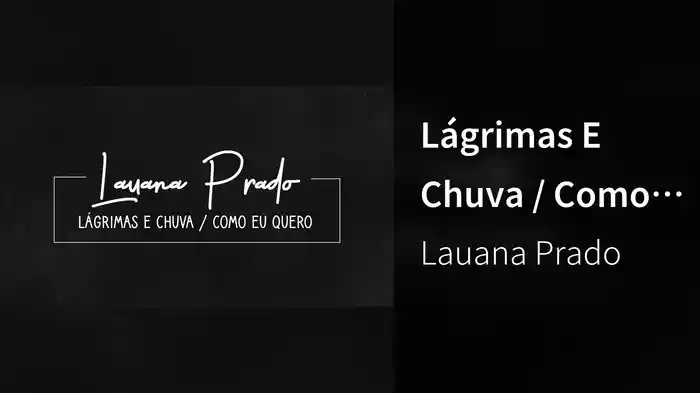 Lágrimas E Chuva / Como Eu Quero (Lyric Video)