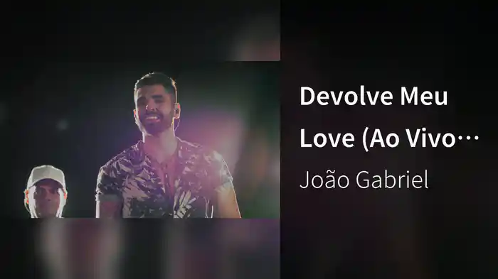 Devolve Meu Love (Ao Vivo No Rio De Janeiro / 2019)