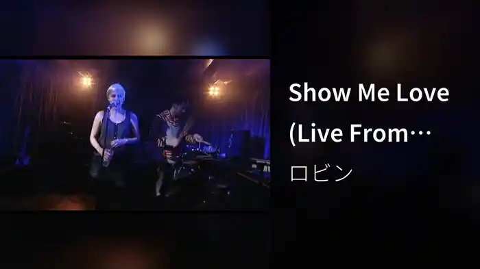 Show Me Love (Live From Scala 2007)