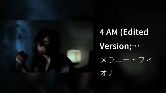 4 AM (Edited Version; Closed Captioned)