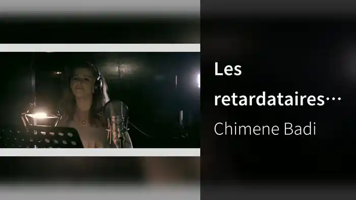 Les retardataires (Lyric Video)