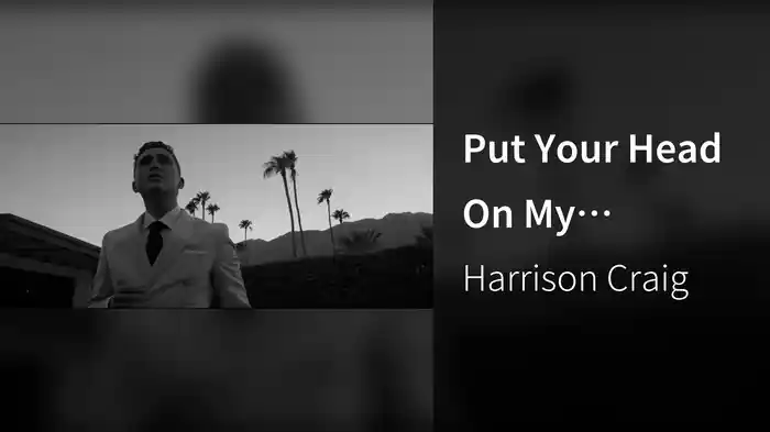 Put Your Head On My Shoulder