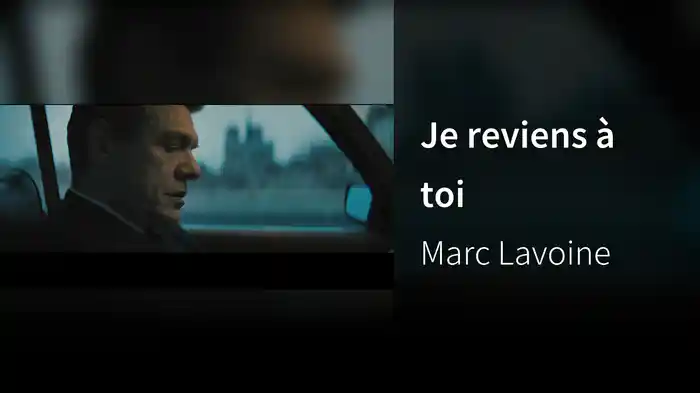 Je reviens à toi