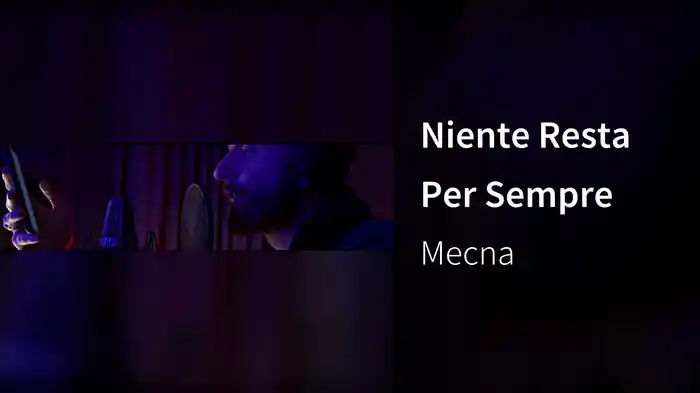 Niente Resta Per Sempre