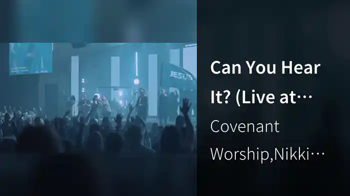 Can You Hear It? (Live at Covenant Church, 2025, Dallas, TX)
