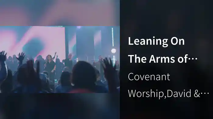 Leaning On The Arms of Christ (Live at Covenant Church, 2025, Dallas, TX)