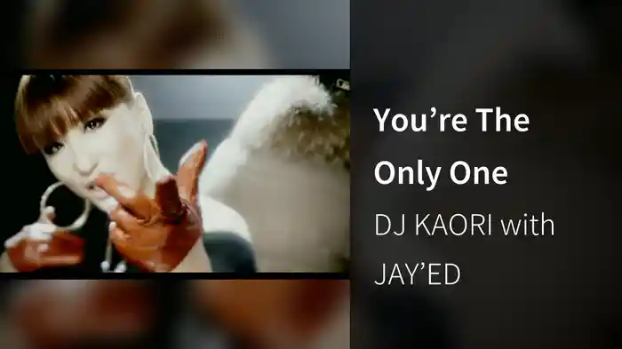 You’re The Only One