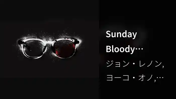 Sunday Bloody Sunday