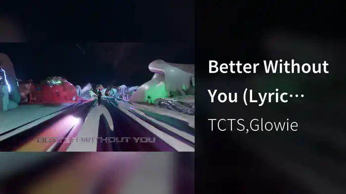 Better Without You (Lyric Video)
