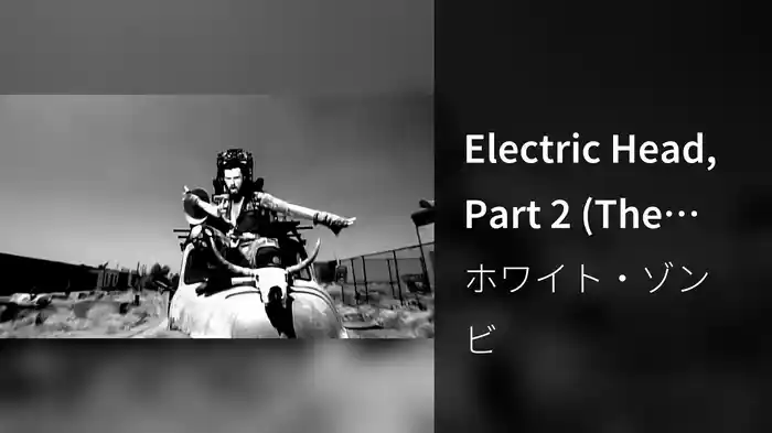 Electric Head, Part 2 (The Ecstasy)