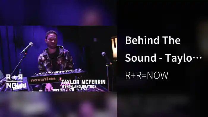 Behind The Sound - Taylor McFerrin