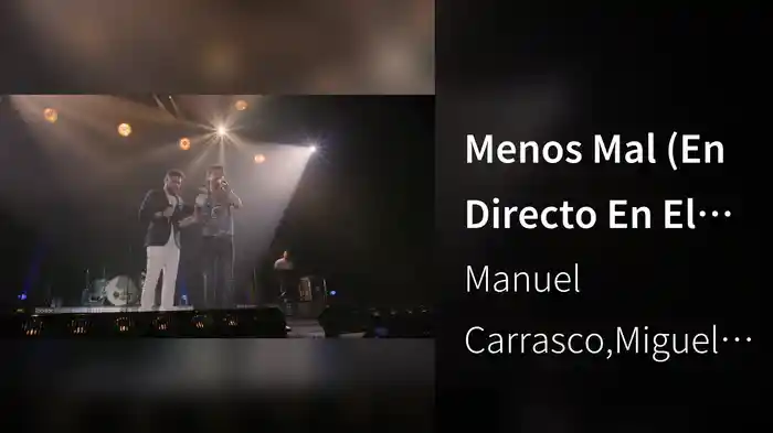 Menos Mal (En Directo En El Estadio Olímpico De La Cartuja De Sevilla / 2016)
