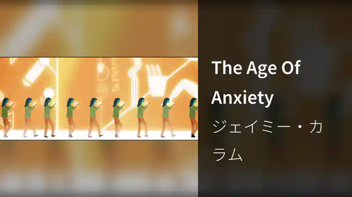 The Age Of Anxiety