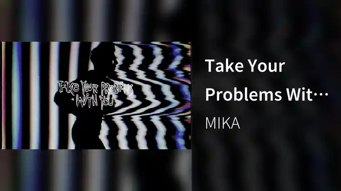 Take Your Problems With You (Visualizer)