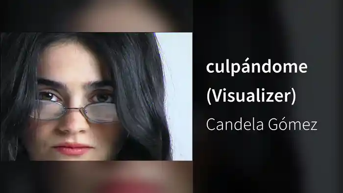 culpándome (Visualizer)