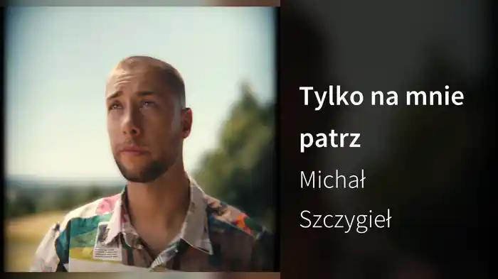 Tylko na mnie patrz