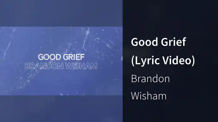 Good Grief (Lyric Video)
