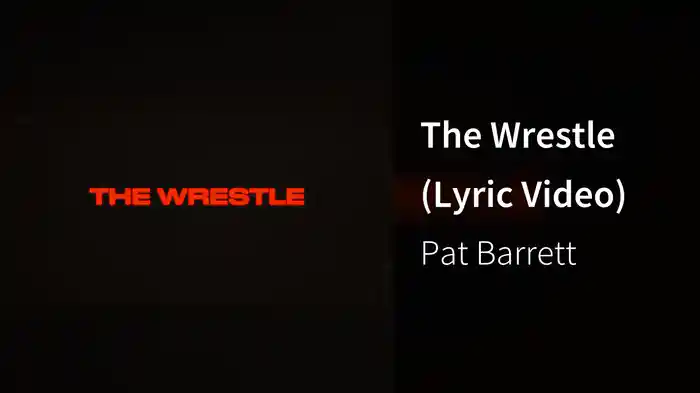 The Wrestle (Lyric Video)