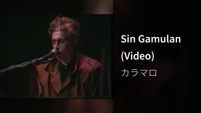 Sin Gamulan (Video)