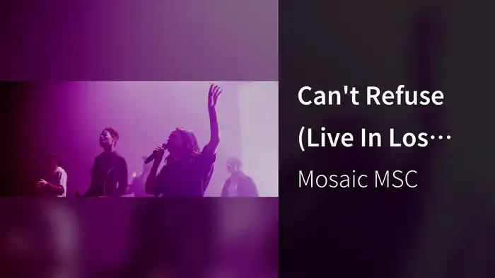 Can't Refuse (Live In Los Angeles, CA/2020)