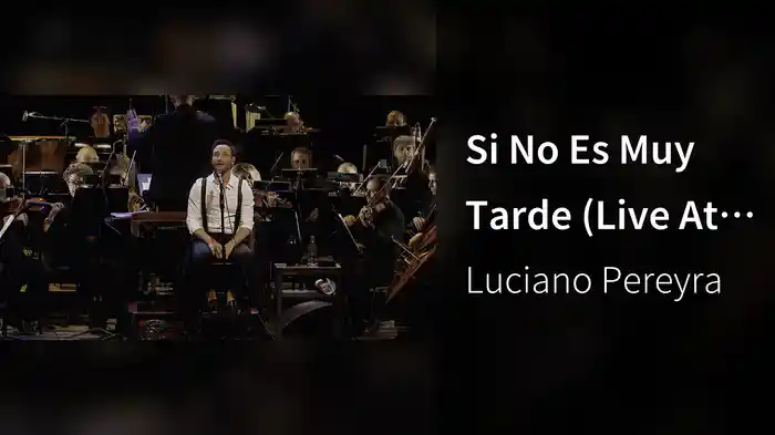 Si No Es Muy Tarde (Live At Teatro Colón, Argentina / 2019)