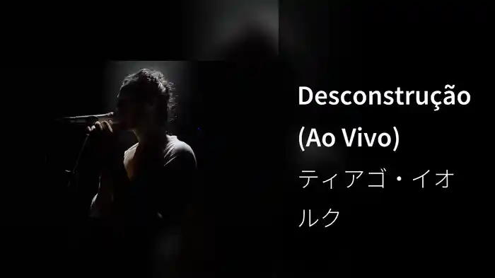 Desconstrução (Ao Vivo)