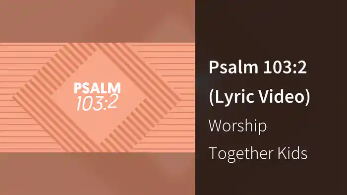 Psalm 103:2 (Lyric Video)