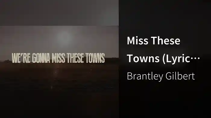 Miss These Towns (Lyric Video)