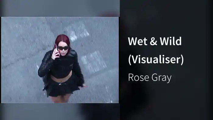 Wet & Wild (Visualiser)