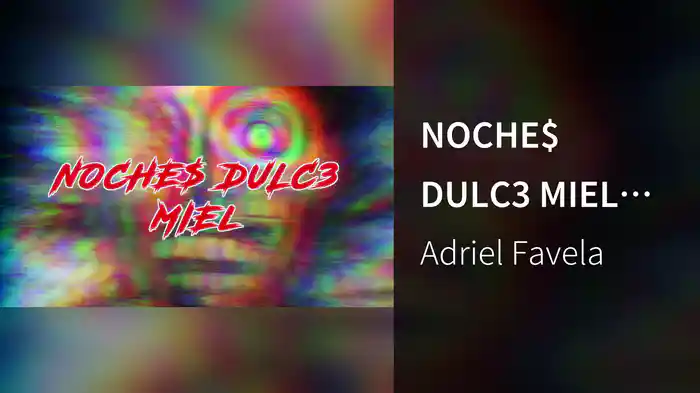NOCHE$ DULC3 MIEL (LETRA)