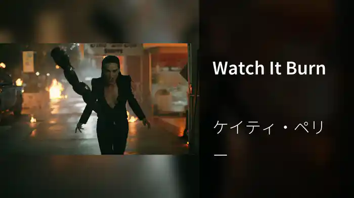Watch It Burn